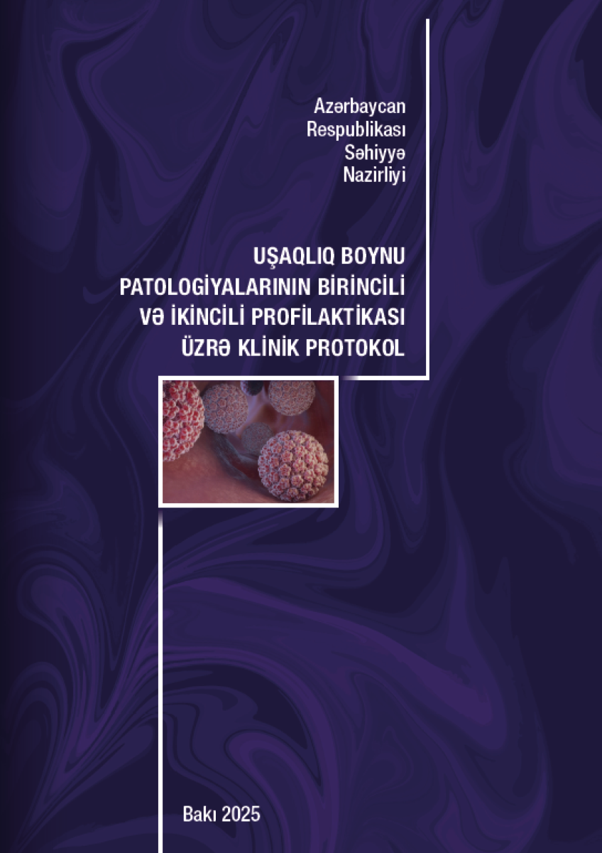 Usaqliq boynu patologiyalarinin birincili ve ikincili profilaktikasi uzre klinik protokol